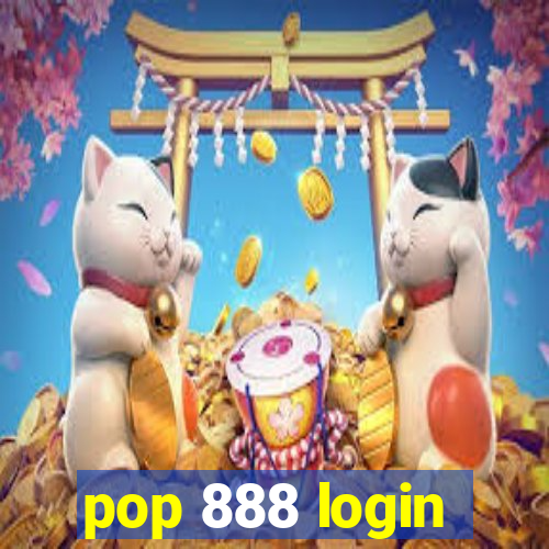 pop 888 login